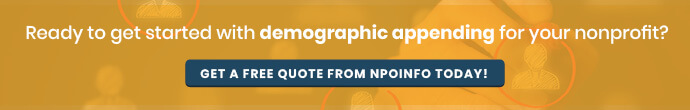Get a free quote for NPOInfo's demographic appending services.