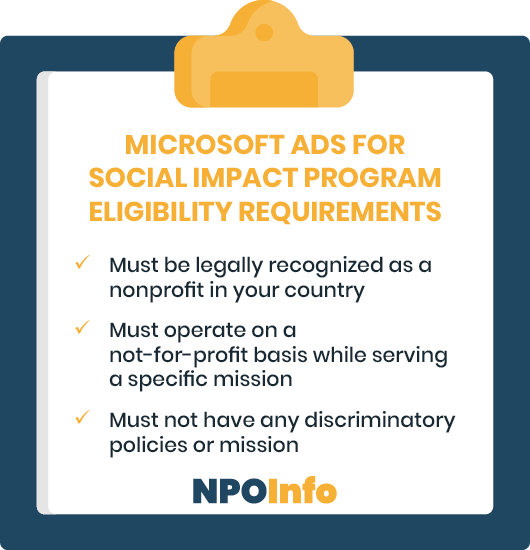 Take a look at Microsoft's Ads for Social Impact program eligibility requirements.
