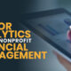 Learn more about how data analytics can be used in the financial management of your nonprofit.