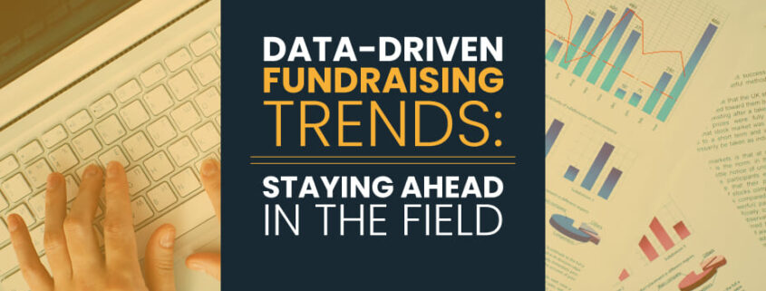 The title of the text over an image of someone typing on a computer with graphs next to them, representing data-driven fundraising.