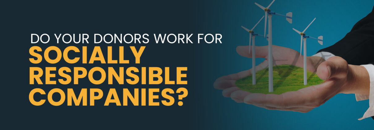 Do Your Donors Work For Socially Responsible Companies